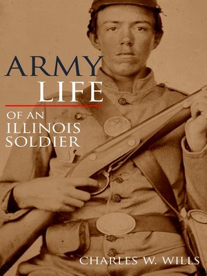 cover image of Army Life of an Illinois Soldier